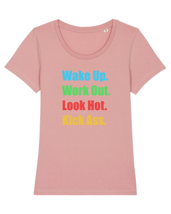 Wake Up. Work Out. Look Hot. Kick Ass Canyon Pink