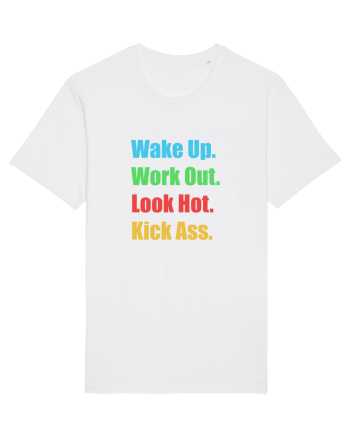 Wake Up. Work Out. Look Hot. Kick Ass White