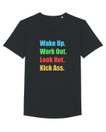Wake Up. Work Out. Look Hot. Kick Ass Tricou mânecă scurtă guler larg Bărbat Skater
