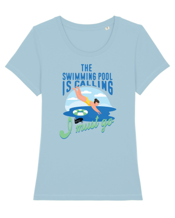 The Swimming Pool is calling Sky Blue