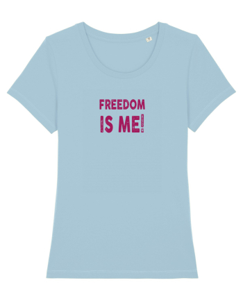 Freedom is Me Sky Blue