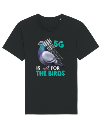 5G Is For The Birds Black