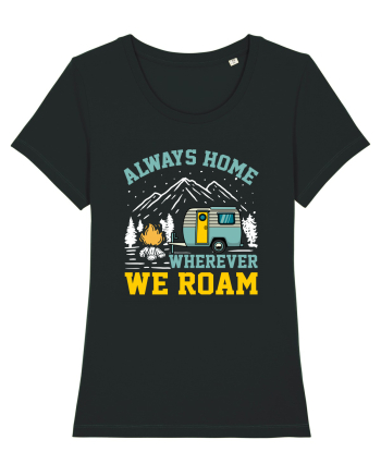 Always Home Wherever We Roam Black