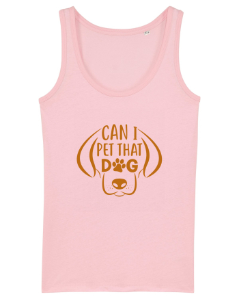Can I Pet That Dog Cotton Pink