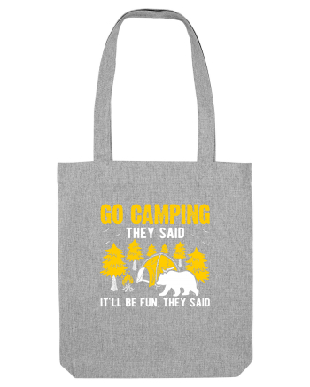 Go Camping They Said Heather Grey