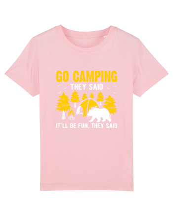 Go Camping They Said Cotton Pink