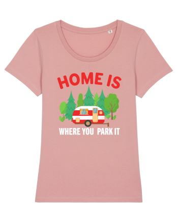 Home Is Where You Park It Canyon Pink