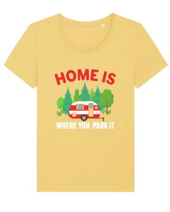 Home Is Where You Park It Jojoba