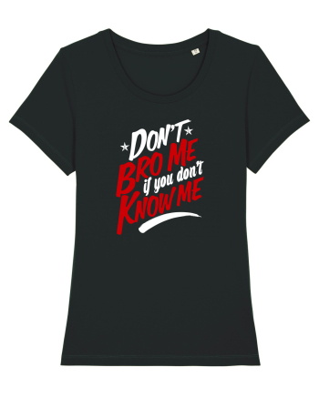 Don't BRO me Black