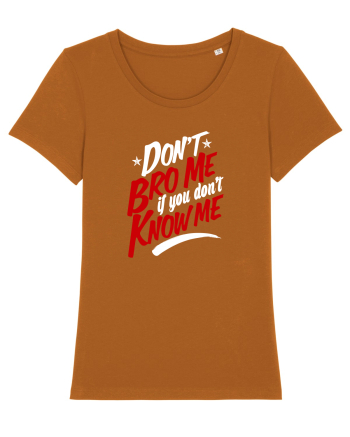 Don't BRO me Roasted Orange