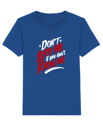 Don't BRO me Majorelle Blue