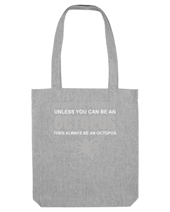 OCTOPUS Heather Grey