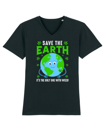 Save The Earth Is The Only One With Weed Black
