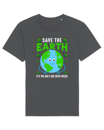 Save The Earth Is The Only One With Weed Anthracite