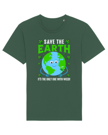 Save The Earth Is The Only One With Weed Bottle Green