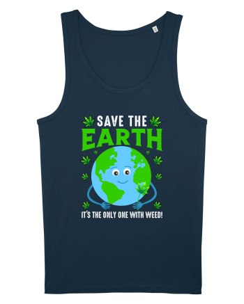 Save The Earth Is The Only One With Weed Navy