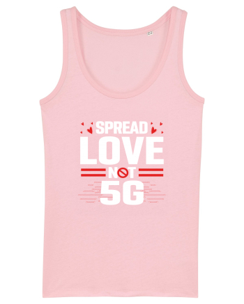 Spread Love Not 5G Cotton Pink