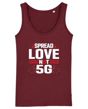 Spread Love Not 5G Burgundy