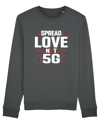Spread Love Not 5G Anthracite