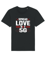 Spread Love Not 5G Tricou mânecă scurtă Unisex Rocker