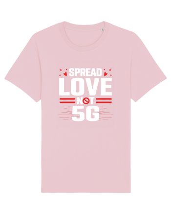 Spread Love Not 5G Cotton Pink