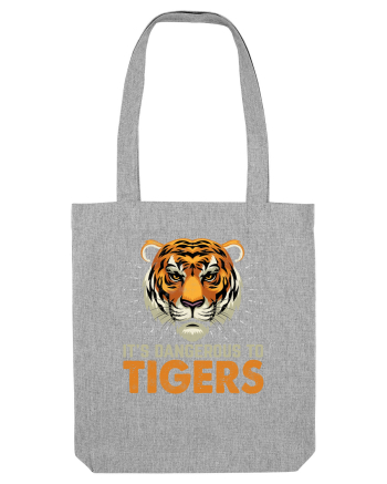 It's Dangerous To Tigers Heather Grey
