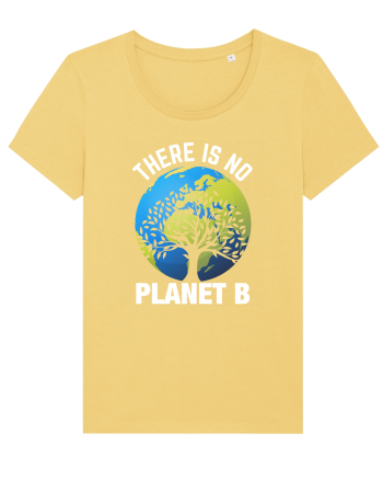 There Is No Planet B Jojoba