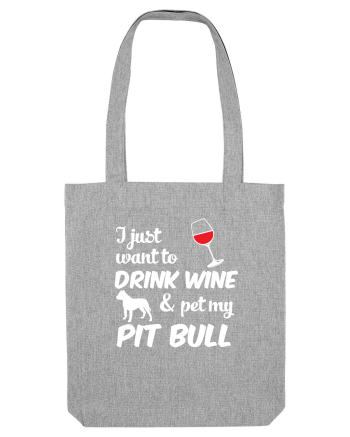WINE AND PIT BULL Heather Grey