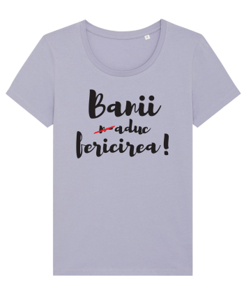 Banii n-aduc fericirea Lavender