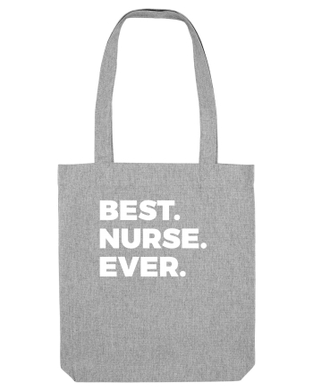 BEST NURSE EEVER Heather Grey
