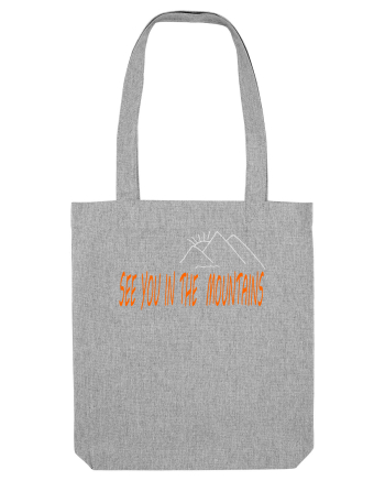 See you in the mountains Heather Grey