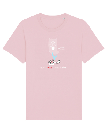 Sunt MORT dupa tine Cotton Pink