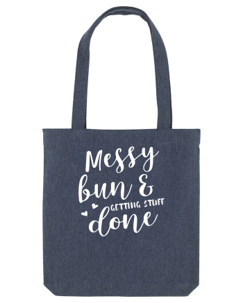 Messy bun getting stuff done Midnight Blue