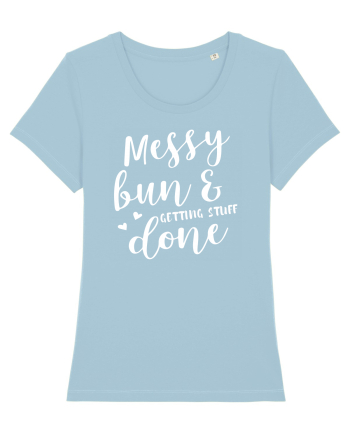 Messy bun getting stuff done Sky Blue