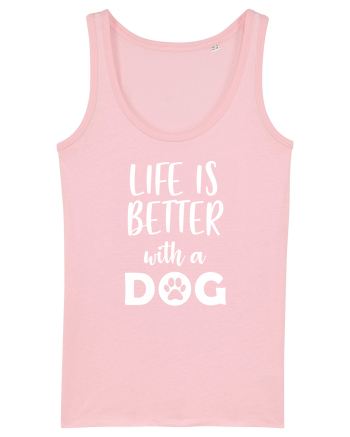 Life is better with a dog. Cotton Pink