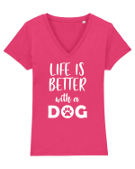 Life is better with a dog. Tricou mânecă scurtă guler V Damă Evoker