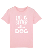 Life is better with a dog. Tricou mânecă scurtă  Copii Mini Creator