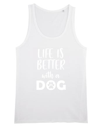 Life is better with a dog. White