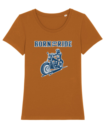 Born to ride Roasted Orange