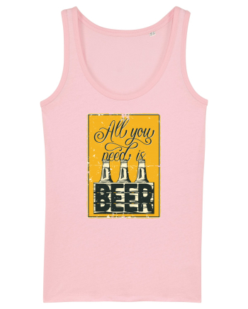 All you need is Beer Cotton Pink