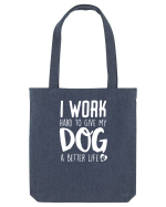 I WORK HARD for my dog Sacoșă textilă