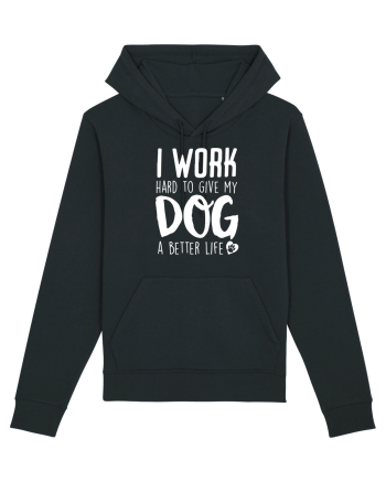 I WORK HARD for my dog Black