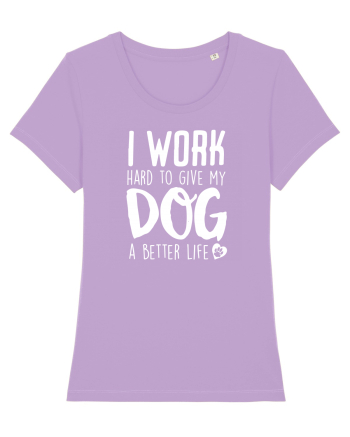 I WORK HARD for my dog Lavender Dawn