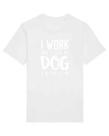 I WORK HARD for my dog White