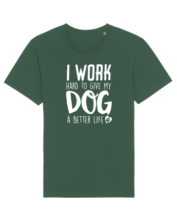 I WORK HARD for my dog Bottle Green