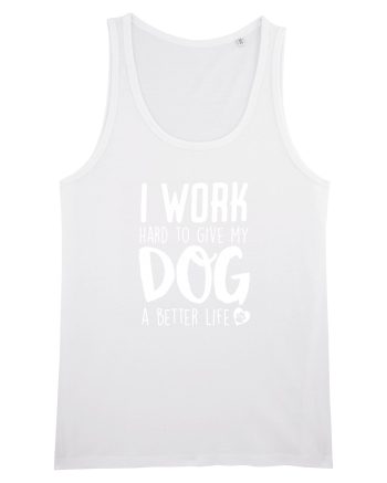I WORK HARD for my dog White