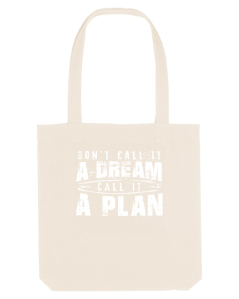 Call it a plan Natural