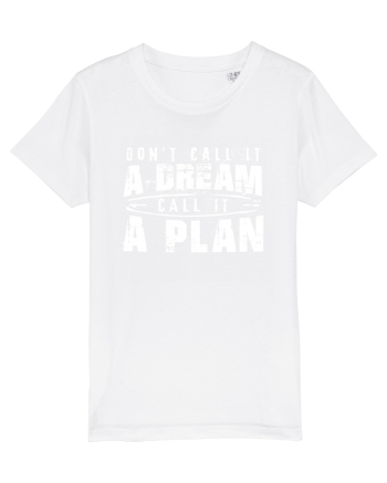 Call it a plan White