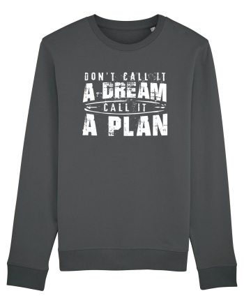 Call it a plan Anthracite