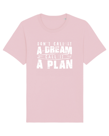 Call it a plan Cotton Pink